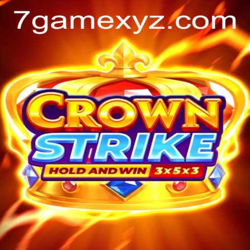 Crownstrike: Unveiling the Thrilling World of 7game's Latest Sensation