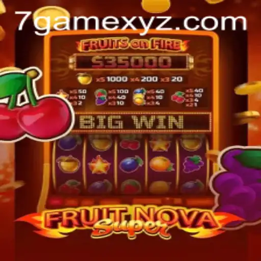 Discovering FruitNovaSuper: A Thrilling New Addition to the 7game Universe